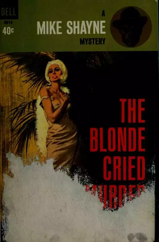 The blonde cried murder