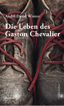 Die Leben des Gaston Chevalier