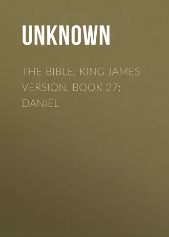 The Bible, King James version, Book 27: Daniel