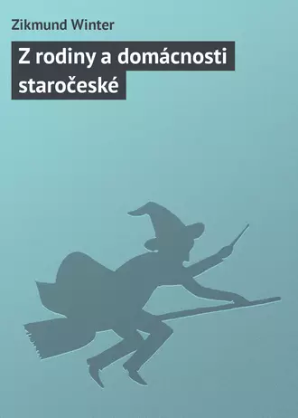 Z rodiny a domácnosti staročeské
