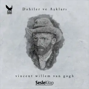 Dahiler ve Aşkları Vincent van Gogh