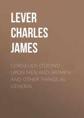 Cornelius O'Dowd Upon Men And Women And Other Things In General