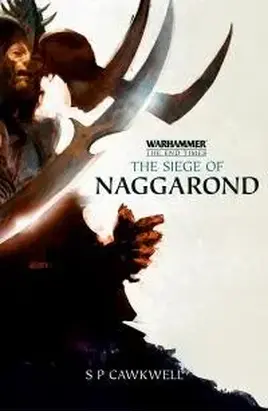 The End Times | The Siege of Naggarond