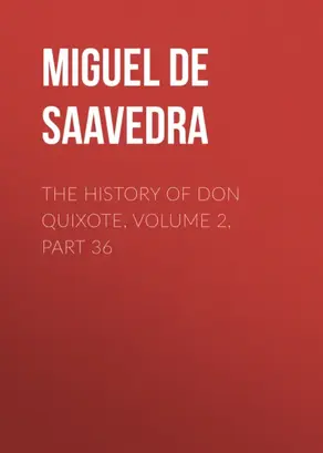 The History of Don Quixote, Volume 2, Part 36