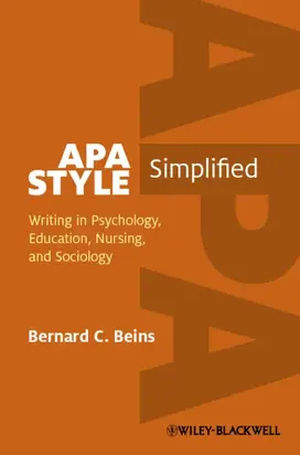 APA Style Simplified. Writing in Psychology, Education, Nursing, and Sociology