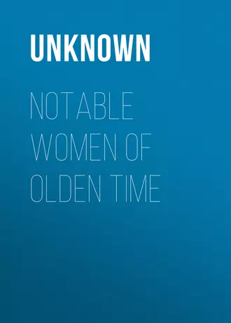 Notable Women of Olden Time