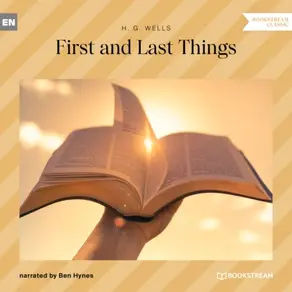 First and Last Things (Unabridged)