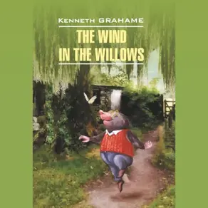Ветер в ивах / The Wind in the Willows. Аудиокнига