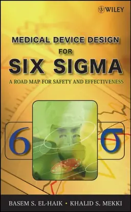 Medical Device Design for Six Sigma