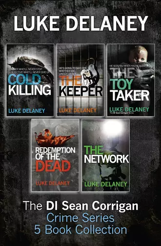 DI Sean Corrigan Crime Series: 5-Book Collection - Cold Killing, Redemption of the Dead, The Keeper, The Network and The Toy Taker
