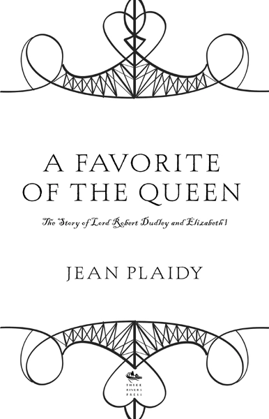 A Favorite of the Queen: The Story of Lord Robert Dudley and Elizabeth 1