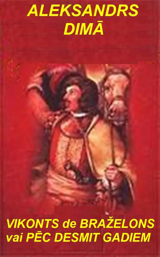 VIKONTS DE BRAŽELONS JEB PEC DESMIT GADIEM-1.2.3 grāmata