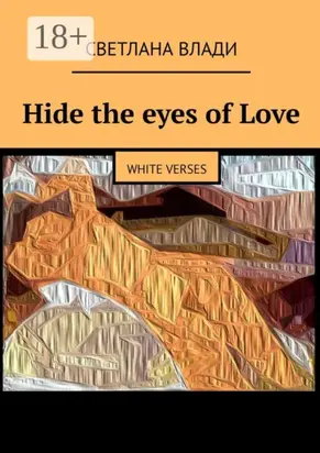 Hide the eyes of Love. White verses
