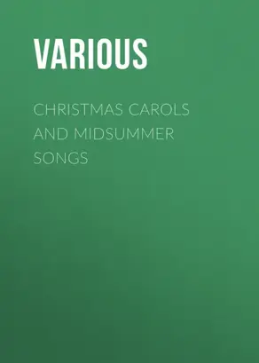 Christmas Carols and Midsummer Songs