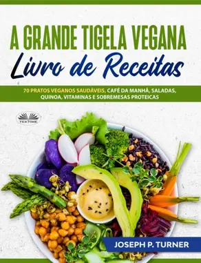 A Grande Tigela Vegana – Livro De Receitas