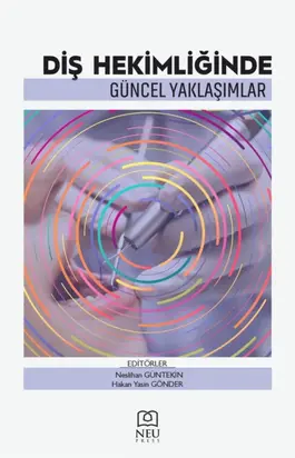 DİŞ HEKİMLİĞİNDE GÜNCEL YAKLAŞIMLAR