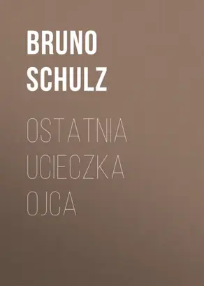 Ostatnia ucieczka ojca
