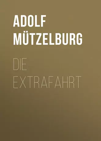 Die Extrafahrt