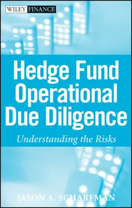 Hedge Fund Operational Due Diligence. Understanding the Risks