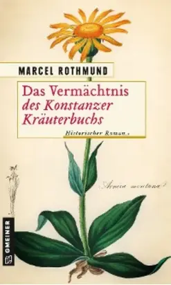 Das Vermächtnis des Konstanzer Kräuterbuchs