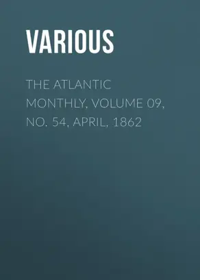 The Atlantic Monthly, Volume 09, No. 54, April, 1862