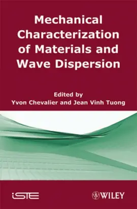 Mechanical Characterization of Materials and Wave Dispersion. Instrumentation and Experiment Interpretation