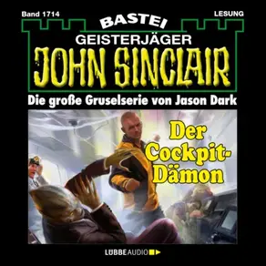 Der Cockpit-Dämon - John Sinclair, Band 1714 (Ungekürzt)