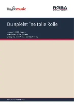 Du spielst ´ne tolle Rolle