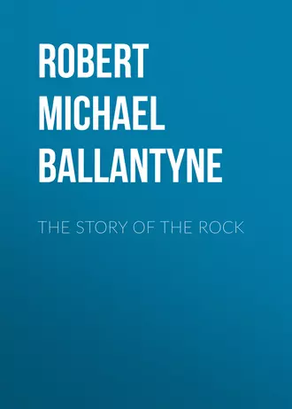 The Story of the Rock