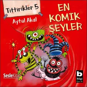 Tittirikler 5 En Komik Şeyler