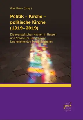 Politik – Kirche – politische Kirche (1919–2019)