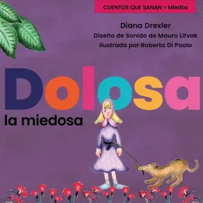 Miedos, Cuento 4: Dolosa, la miedosa