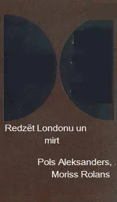Redzēt Londonu un mirt