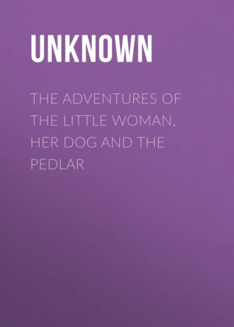 The Adventures of the Little Woman, Her Dog and the Pedlar
