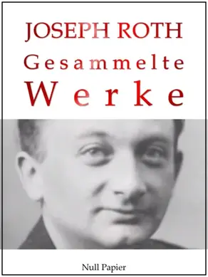 Joseph Roth - Gesammelte Werke