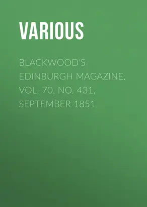 Blackwood's Edinburgh Magazine, Vol. 70, No. 431, September 1851