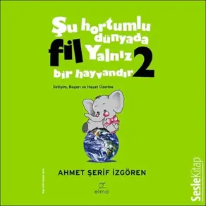 Şu Hortumlu Dünyada Fil Yalnız Bir Hayvandır 2