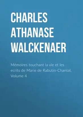 Mémoires touchant la vie et les ecrits de Marie de Rabutin-Chantal, Volume 4