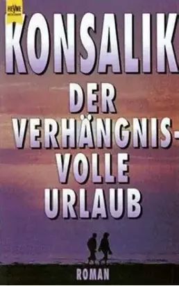 Der verhängnisvolle Urlaub