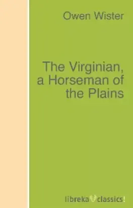 The Virginian, a Horseman of the Plains