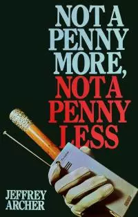Not a Penny More, Not a Penny Less