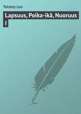 Lapsuus, Poika-ikä, Nuoruus I