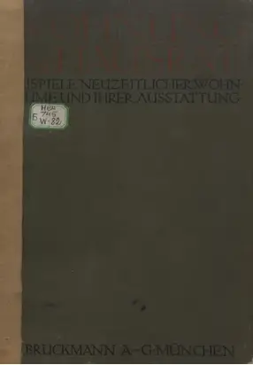 Wohnung und Hausrat Beispiele Neuzeitlicher Wohnräume und ihrer Ausstattung