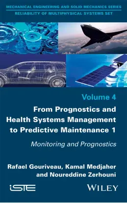 From Prognostics and Health Systems Management to Predictive Maintenance 1