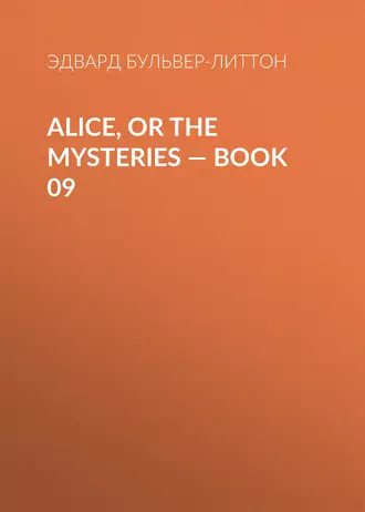 Alice, or the Mysteries – Book 09