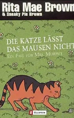 Die Katze lässt das Mausen nicht