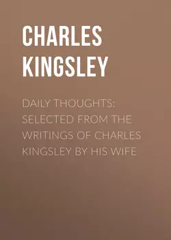 Daily Thoughts: selected from the writings of Charles Kingsley by his wife
