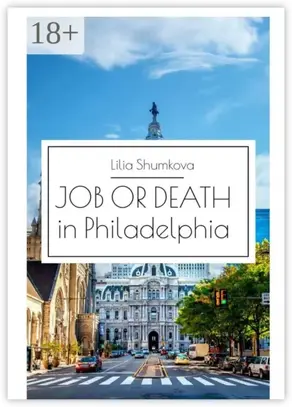 Job or death in Philadelphia. An American crime novel