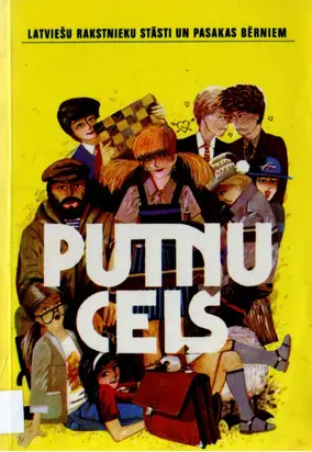 Putnu ceļš. Latviešu rakstnieku stāsti un pasakas bērniem. Pirmais gads.