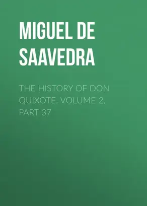 The History of Don Quixote, Volume 2, Part 37